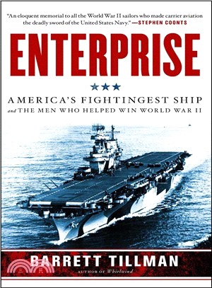 Enterprise ─ America's Fightingest Ship and the Men Who Helped Win World War II