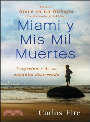 Miami y Mis Mil Muertes: Confesiones De Un Cubanito Desterrado