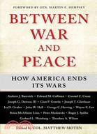 Between War and Peace: How America Ends Its Wars