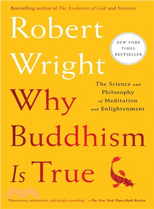 Why Buddhism Is True ─ The Science and Philosophy of Meditation and Enlightenment