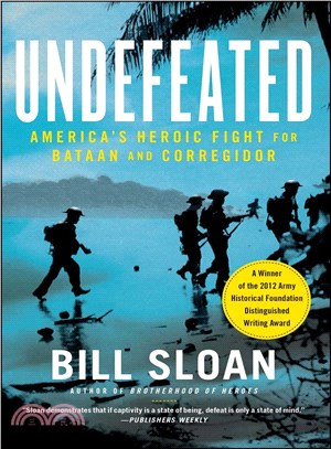 Undefeated ─ America's Heroic Fight for Bataan and Corregidor