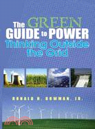 The Green Guide to Power: Thinking Outside the Grid