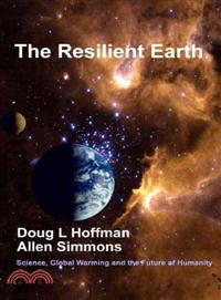 The Resilient Earth ― Science, Global Warming and the Future of Humanity