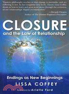 Closure and the Law of Relationship: Endings As New Beginnings