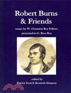 Robert Burns and Friends ― Essays by W. Ormiston Roy Fellows presented to G. Ross Roy