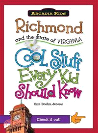 Richmond and the State of Virginia ─ Cool Stuff Every Kid Should Know