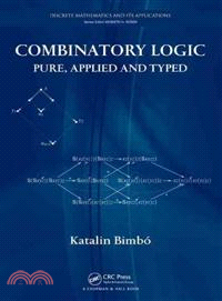 Combinatory Logic ─ Pure, Applied and Typed