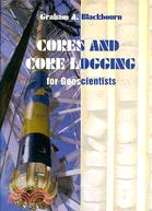 Core and Core Logging for Geologists