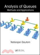Analysis of Queues: Methods and Applications
