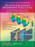 Proton Exchange Membrane Fuel Cells: Contamination and Mitigation Strategies