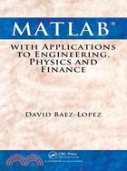 Matlab With Applications to Engineering, Physics and Finance