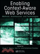 Enabling Context-Aware Web Services: Methods, Architectures, and Technologies