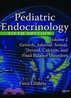 Pediatric Endocrinology: Growth, Adrenal, Sexual, Thyroid, Calcium, and Fluid Balance Disorders (Hbk)