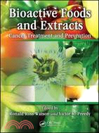 Bioactive Foods and Extracts: Cancer Treatment and Prevention