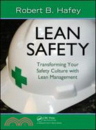 Lean Safety ─ Transforming Your Safety Culture With Lean Management