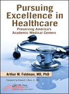 Pursuing Excellence in Healthcare: Preserving America's Academic Medical Centers