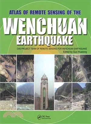 Atlas of Remote Sensing of the Wenchuan Earthquake: Cas- Project Team of Remote Sensing for Wenchuan Earthquake