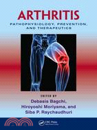 Arthritis ─ Pathophysiology, Prevention, and Therapeutics