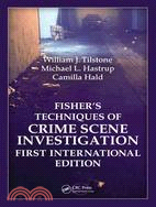 Fisher??Techniques of Crime Scene Investigation First International Edition