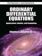 Ordinary Differential Equations: Applications, Models, and Computing