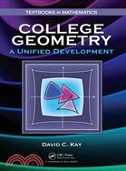 College Geometry ─ A Unified Development