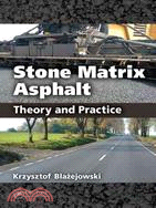 Stone Matrix Asphalt ─ Theory and Practice