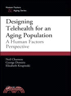 Designing Telehealth for an Aging Population：A Human Factors Perspective