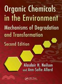 Organic Chemicals in the Environment ─ Mechanisms of Degradation and Transformation