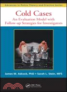 Cold Cases: An Evaluation Model With Follow-Up Strategies for Investigators