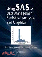 Using SAS for Data Management, Statistical Analysis and Graphics