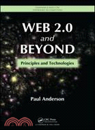 Web 2.0 and Beyond ─ Principles and Technologies