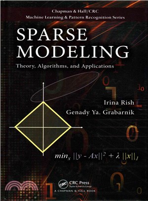 Sparse Modeling ─ Theory, Algorithms, and Applications