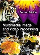 Multimedia Image and Video Processing, Second Edition