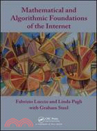 Mathematical and Algorithmic Foundations of the Internet