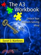 The A3 Workbook ─ Unlock Your Problem-Solving Mind