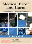 Medical Error and Harm: Understanding, Prevention, and Control