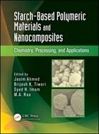 Starch-based Polymeric Materials and Nanocomposites