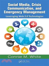 Social Media, Crisis Communication and Emergency Management ─ Leveraging Web 2.0 Technologies