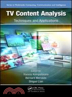 TV Content Analysis ─ Techniques and Applications