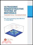 Ultrasonic Nondestructive Testing of Materials：Theoretical Foundations