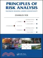 Principles of Risk Analysis ─ Decision Making Under Uncertainty