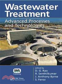 Wastewater Treatment ─ Advanced Processes and Technologies