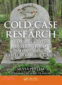 Cold Case Research ─ Resources for Unidentified, Missing, and Cold Homicide Cases