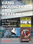Gang Injunctions and Abatement ─ Using Civil Remedies to Curb Gang-Related Crimes
