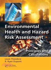 Environmental Health and Hazard Risk Assessment ─ Principles and Calculations