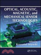 Optical, Acoustic, Magnetic, and Mechanical Sensor Technologies