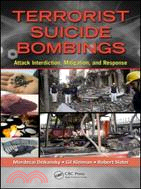 Terrorist Suicide Bombings：Attack Interdiction, Mitigation, and Response