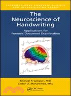 The Neuroscience of Handwriting：Applications for Forensic Document Examination