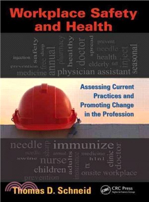 Workplace Safety and Health ─ Assessing Current Practices and Promoting Change in the Profession
