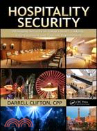 Hospitality Security ─ Managing Security in Today's Hotel, Lodging, Entertainment, and Tourism Environment